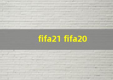 fifa21 fifa20